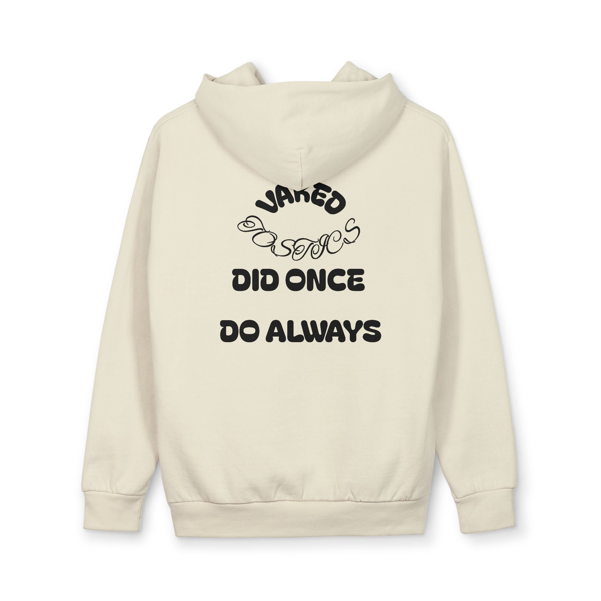 Vintage Script 'Was Once, Did Once, Do Always' Hoodie